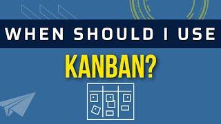 When should I use Kanban? #kanban #agile