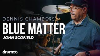 Dennis Chambers Performs “Blue Matter” by John Scofield