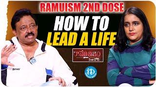 రాముఇజం 2nd డోస్ | RGV About How To Lead A Life | RGV Latest Interview | Anchor Swapna | iDream