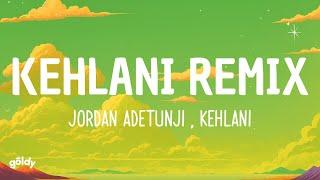 Jordan Adetunji - KEHLANI REMIX (Lyrics) ft. Kehlani