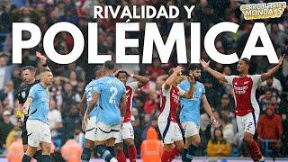 CHM 8X05: POLÉMICA Y RIVALIDAD EN EL MAN CITY-ARSENAL