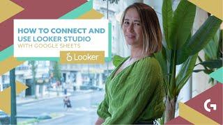 How to connect and use Looker Studio with Google Gheets 2023 | Gaille Reports