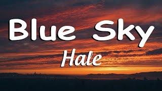 Hale - Blue Sky (Lyrics)