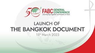 FABC 50 - Launch of the Bangkok Document | FABC 50 General Conference