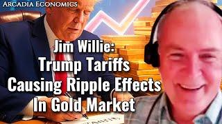 Jim Willie: Trump Tariffs To Cause Ripple Effects In Gold Market