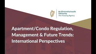 Apartment/Condo Regulation, Management & Future Trends: International Perspectives