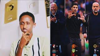 ARSENAL,City iyo Liver oo kala haraya isku Aadki EPL MAXA laga Yiri,Sheekooyinka REA +City caawa+SUQ