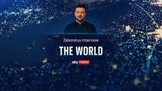 The World | Ukrainian President Volodymyr Zelenskyy speaks to Sky News