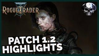 WH40k: Rogue Trader - Patch 1.2 Highlights