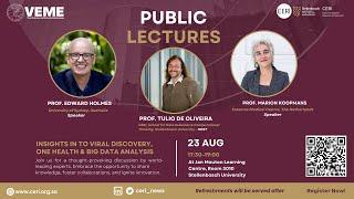 VEME Public Lecture 2023. Speakers: Prof Edward Holmes and Prof Marion Koopmans