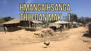 Hmangaihsanga Thihdan mak - 1  // Zawhte ramhnuai aṭanga hawn vanga buaina rapthlak chu