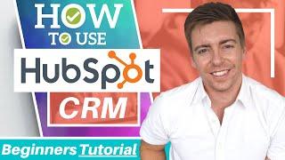 HubSpot Tutorial for Beginners | How to Use HubSpot CRM for Small Business (Free CRM) 2021