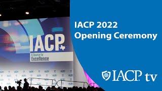 IACP 2022 Opening Ceremony