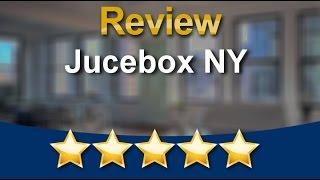 Jucebox NY New York Excellent  Five Star Review by William V.