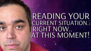 All Signs! Reading Your Current Situation.. Right Now.. At This Moment!