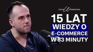 15 lat WIEDZY O E-COMMERCE w 53 MINUT | Artur Halik/Shoper Z Buta w Marketing | Oskar Lipiński