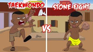 Taekwondo Vs Stone Fight || UGToon || Oworitakpo