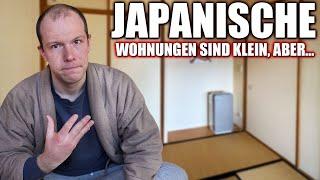 Japanische Wohnungen sind sehr KLEIN, aber...