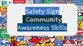 Safety Signs and Community Awareness Skills