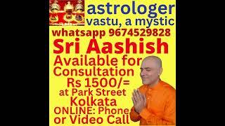 ASTROLOGER - VASTU - A MYSTIC SRI AASHISH WHATSAPP 9674529828