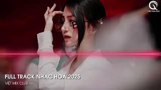 NHẠC TRUNG QUỐC REMIX 2025 - NHẠC HOA REMIX HOT TIKTOK - FULL SET NHẠC TRUNG REMIX HAY 2025