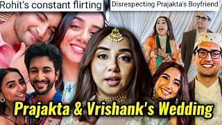 PRAJAKTA KOLI & ROHIT SARAF'S WEIRD RELATIONSHIP: CONSTANT FLIRTING | PRAJAKTA & VRISHANK'S WEDDING