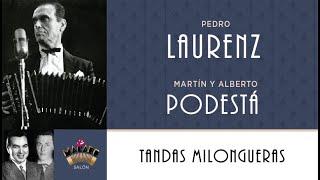 70 / TANDAS MILONGUERAS del Marabu/ PEDRO LAURENZ - MARTIN Y ALBERTO PODESTA