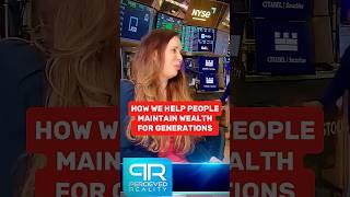 How We Help People Maintain Wealth for Generations