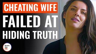 Cheating Wife Failed At Hiding Truth | @DramatizeMe