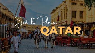 10 Best Places To Visit In Qatar | Best Places Qatar | Qatar Travel Guide