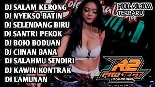 DJ FULL ALBUM DANGDUT JAWA TERBARU || SALAM KERONG BY R2 PROJECT