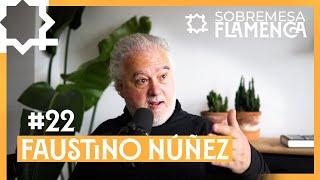 “el FANDANGO que llegó de América“ | Faustino Núñez | Sobremesa Flamenca #22