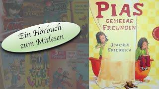 "Pias geheime Freundin": Ein Hörbuch für Kinder von Joachim Friedrich