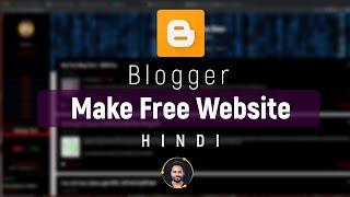 Blogger Tutorial For Beginners in Hindi | Make Website With Blogger