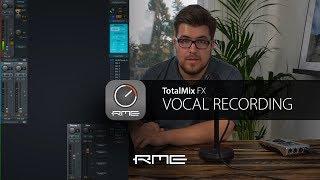 TotalMix FX for Beginners - Vocal Recording with RME Audio Interfaces