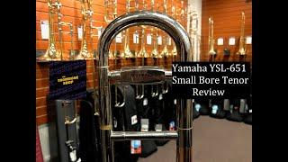 Yamaha YSL-651 Small Bore Tenor Trombone Review