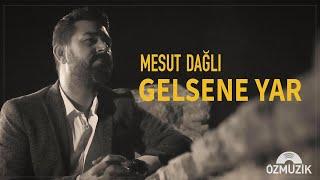 Mesut Dağlı - Gelsene Yar (Official Music Video)