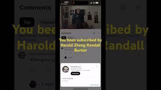 Randall Burton, you been subscribed by Harold Zheng
