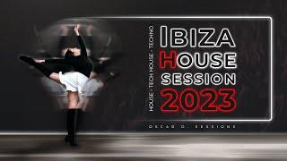 IBIZA House Session  2023  (House - Tech House - Techno)