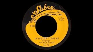 The Five Echoes - If You Don't Love Me 1954