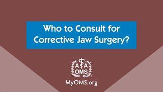 Who to Consult for Corrective Jaw Surgery?