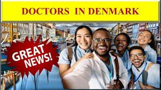 News for Immigrant Doctors in Denmark!  #Denmark #healthcarejobs WorkPermit Doctors | Non-Euro Drs