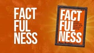 Factfulness by Hans Rosling Book Summary