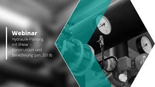 Webinar - Hydraulik Planung mit liNear - Konstruktion und Berechnung (Januar 2018)