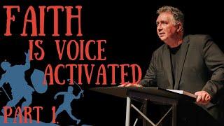 Faith is Voice Activated | Pt. 1 | Mark Hankins Ministries