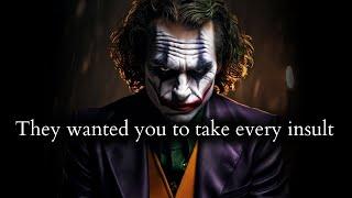 They wanted you to take every Insult but God had better plans for you - Joker Speech