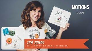 ISH Song Motions Guide - Emily Arrow & Peter H. Reynolds