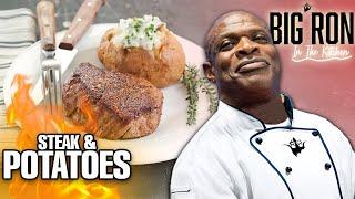 The WORLDS Best Steak & Potato | Big Ron in the Kitchen