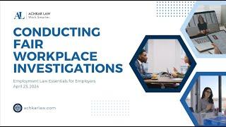 Conducting Fair Workplace Investigations