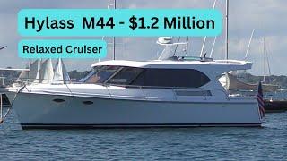 Boat Tour - Hylass M44 - $1.2 Million - Relaxed Cruiser